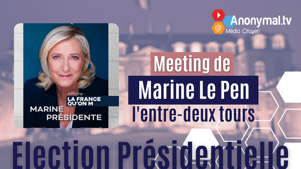 Election 2022 - Meeting Marine Le Pen